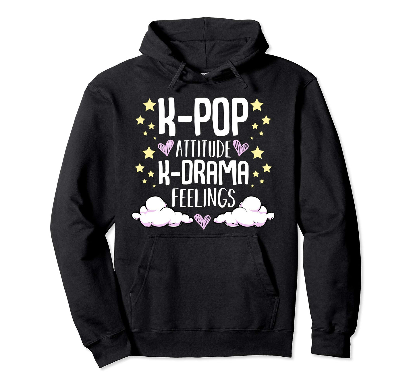 K Pop Attitude K Drama Feelings Funny Hoodie - Novelty Apparel Men Women - T-Shirt, Sweatshirt, Hoodie