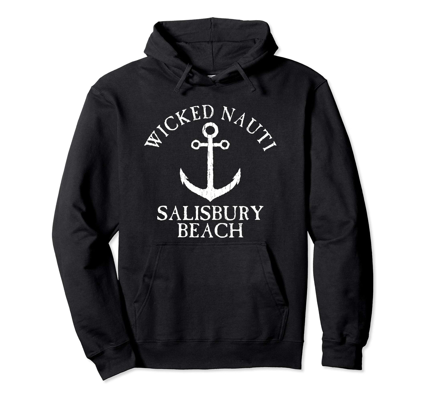 Wicked Nauti Salisbury Beach Hoodie - Casual Everyday Wear Men Women - T-Shirt, Sweatshirt, Hoodie