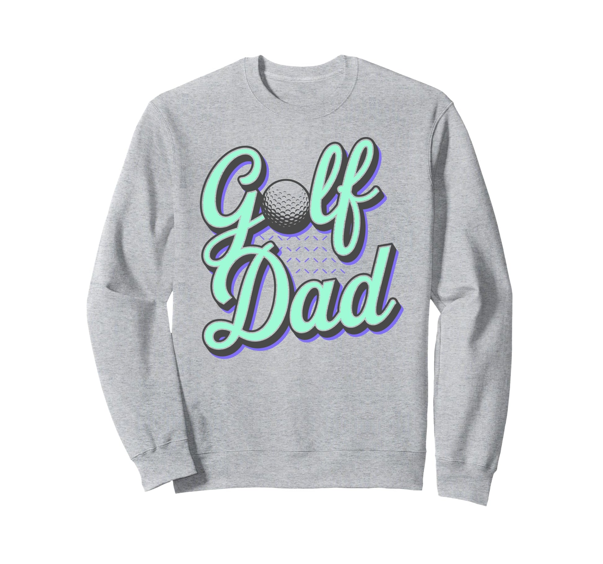 Golf Dad Funny Par Golfing Best Sweatshirt - Fun Novelty Design for Adults - T-Shirt, Sweatshirt, Hoodie