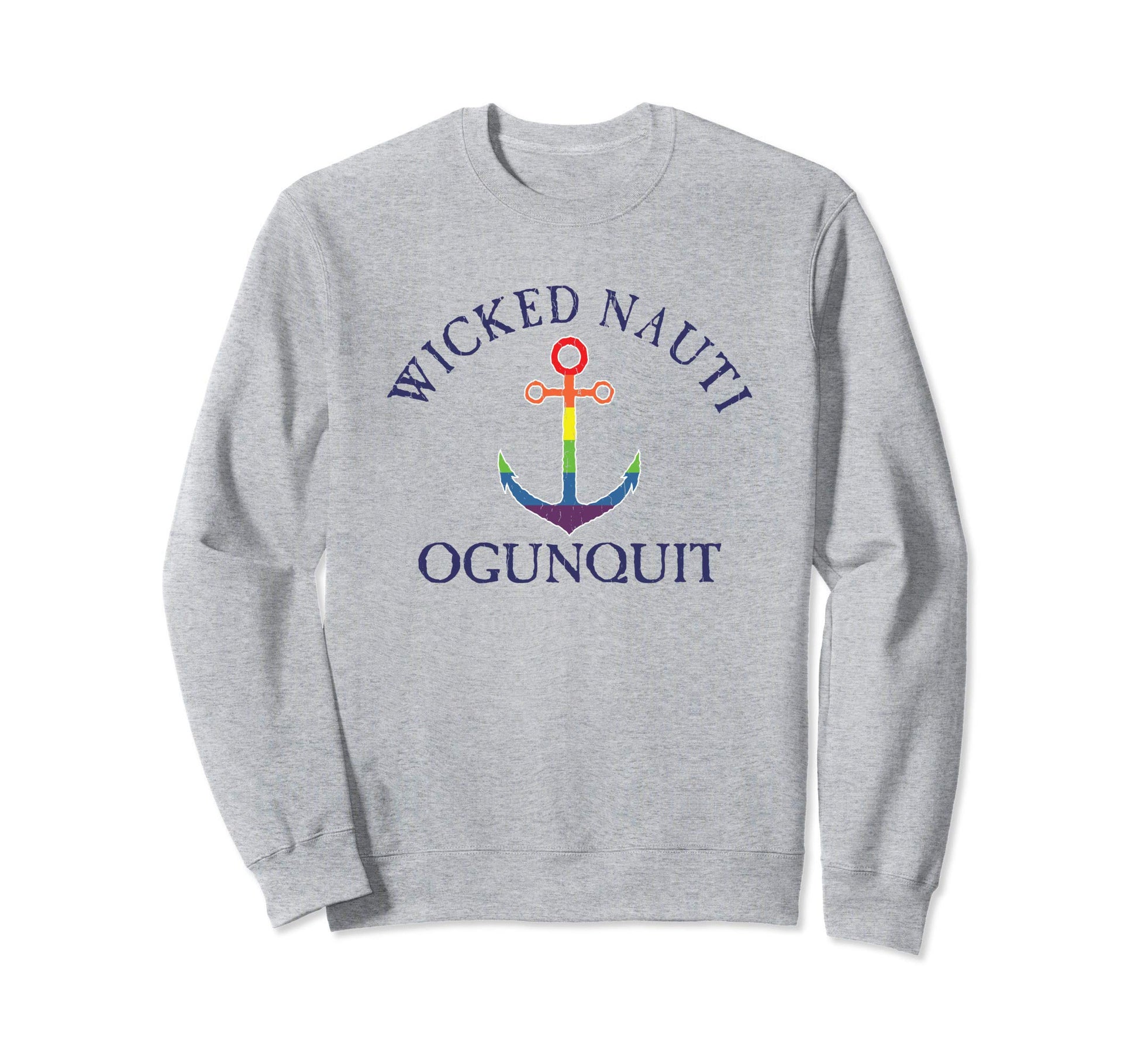 Wicked Nauti Ogunquit Lgbtq Pride Sweatshirt - Unique Graphic for Adults - T-Shirt, Sweatshirt, Hoodie