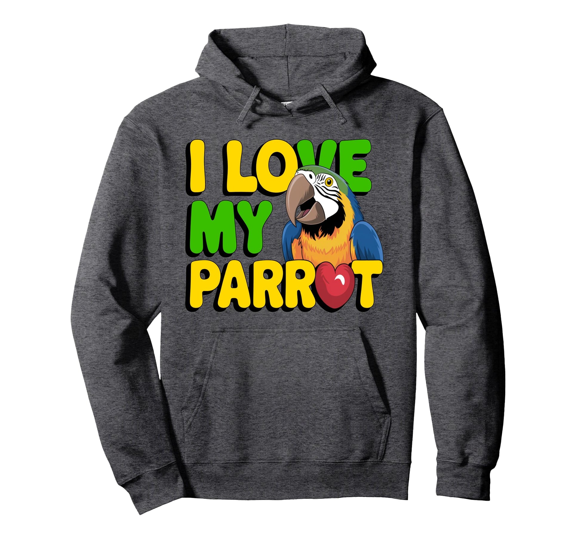 I Love My Parrot Bird Moms Dads Glam Novelty Hoodie - Trendy Graphic Unisex - T-Shirt, Sweatshirt, Hoodie