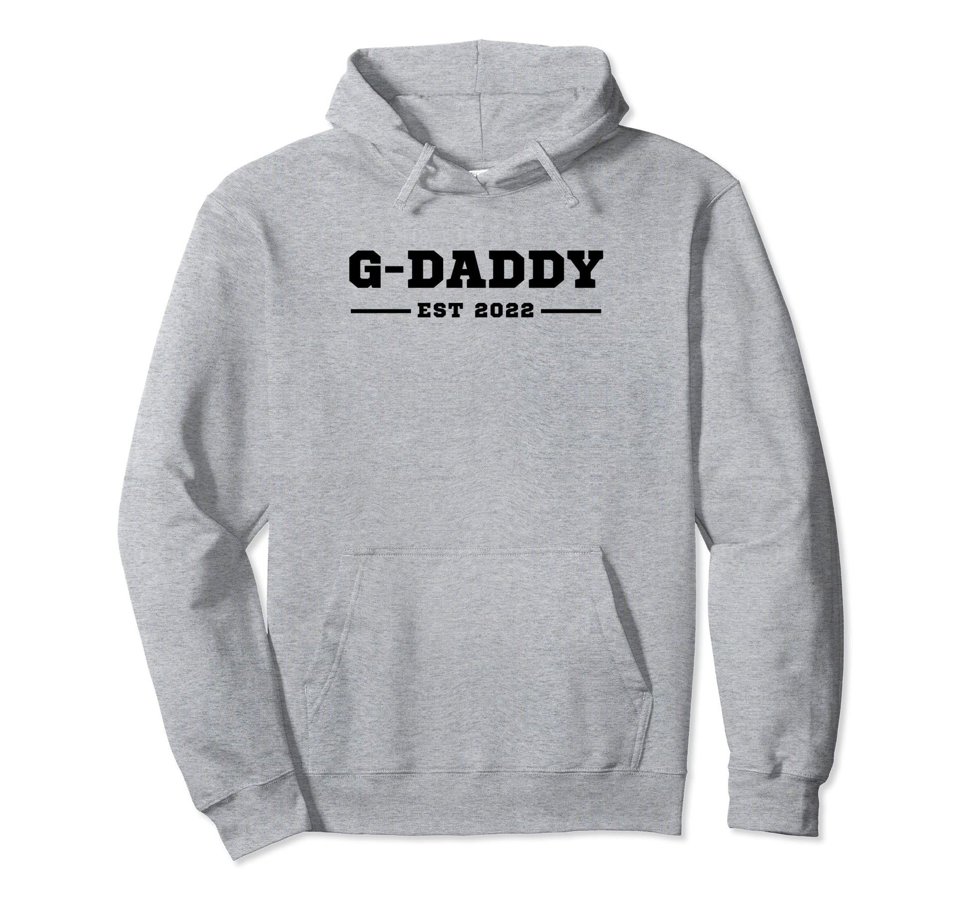 Funny Grandpa Soon To Be G Daddy Est Hoodie - Fun Novelty Design Men Women - T-Shirt, Sweatshirt, Hoodie