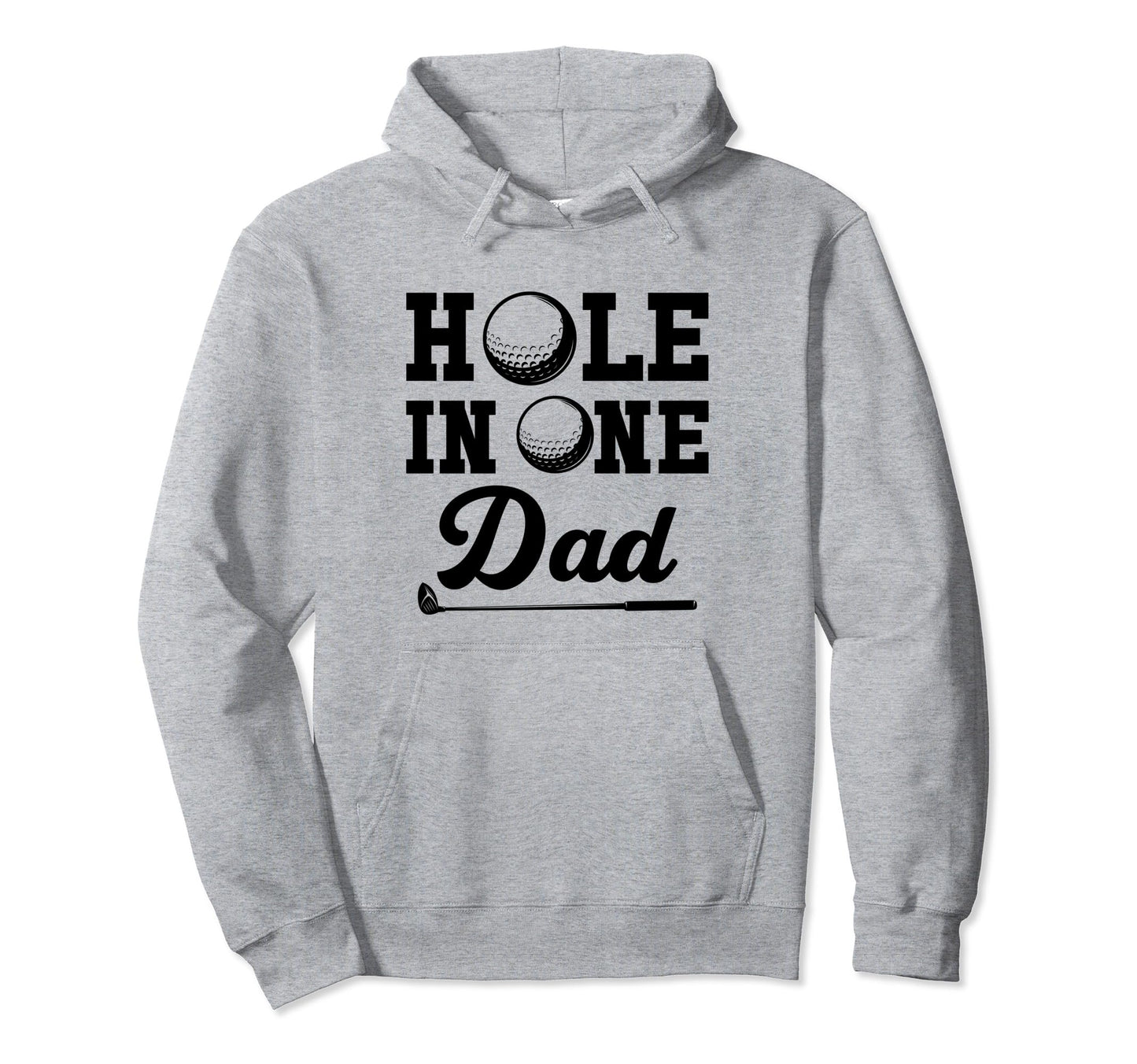 Hole One Dad Golfing Fathers Day Best Hoodie - Custom Art Print for Adults - T-Shirt, Sweatshirt, Hoodie