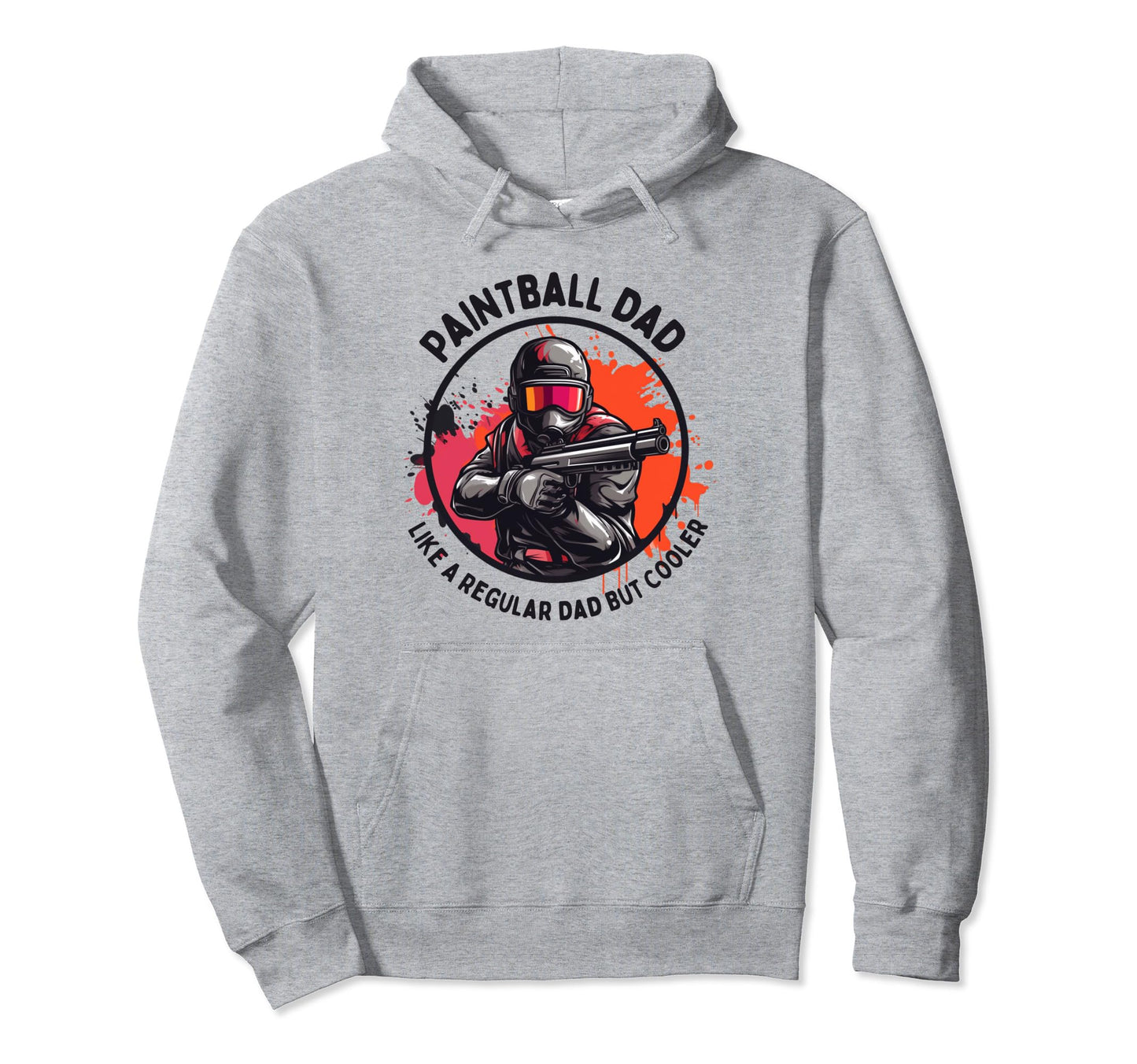 Paintball Dad Like Regular Dad But Cooler Hoodie - Aesthetic Graphic Unisex - T-Shirt, Sweatshirt, Hoodie