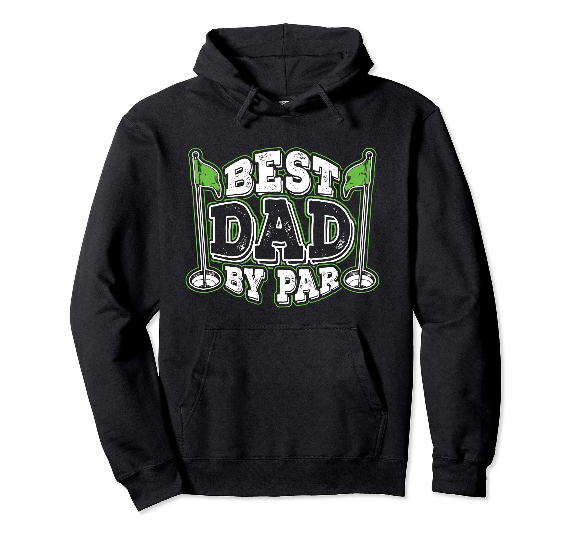 Best Dad Par Father Admiration Golf Hoodie - Trendy Graphic for Adults - T-Shirt, Sweatshirt, Hoodie