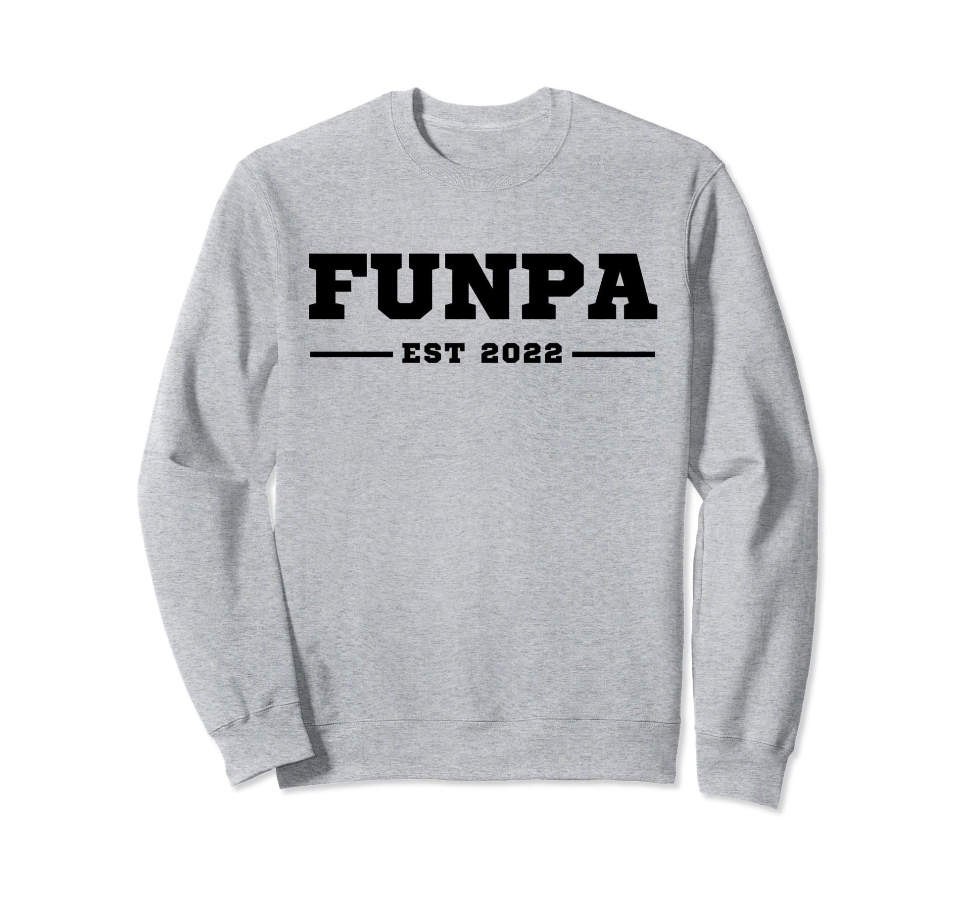 Funny Grandpa Soon To Be Funpa Est 2022 Sweatshirt - Unique Graphic Unisex - T-Shirt, Sweatshirt, Hoodie