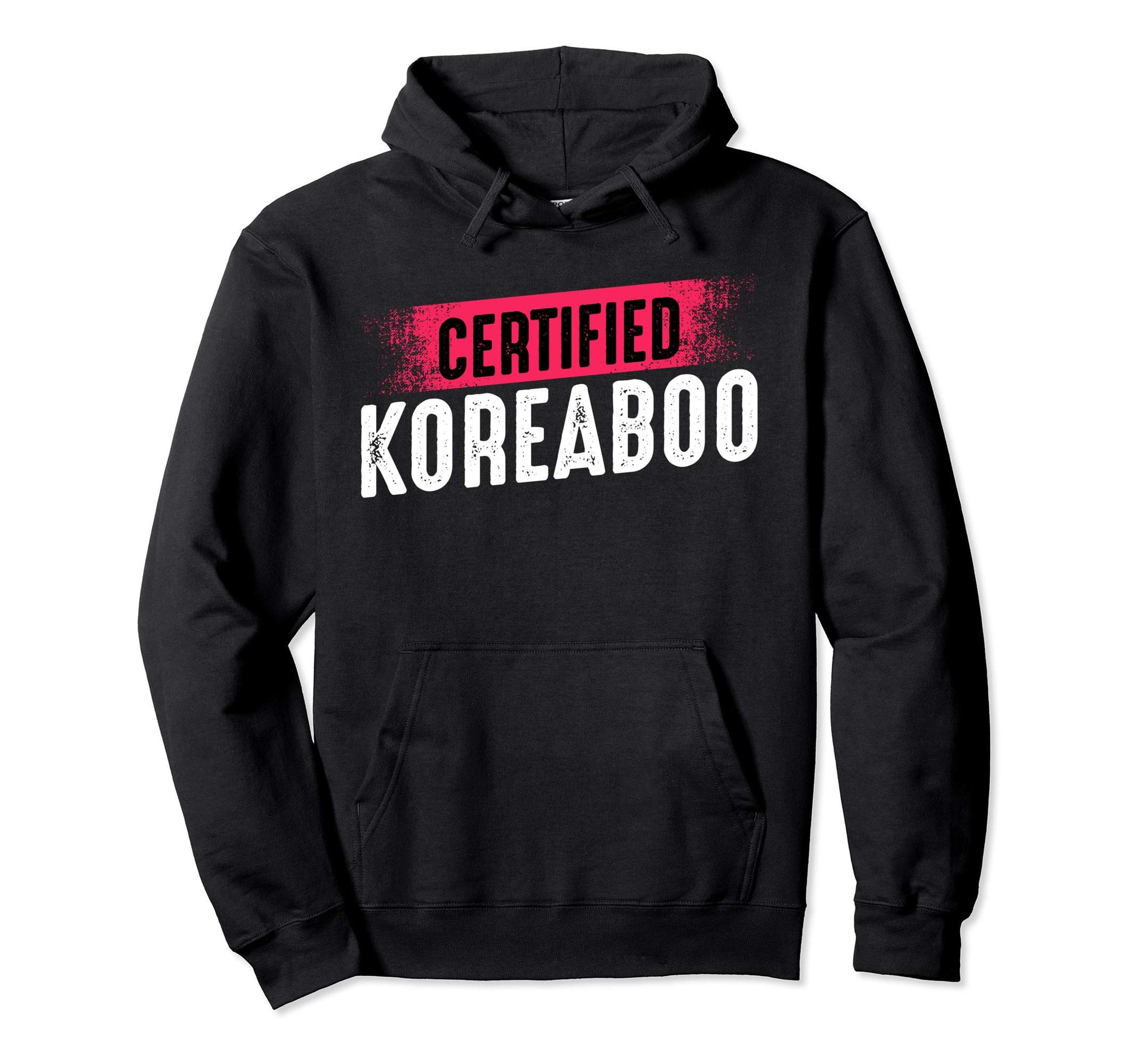 Certified Koreaboo K Pop K Drama Hoodie - Fun Novelty Design for Adults - T-Shirt, Sweatshirt, Hoodie