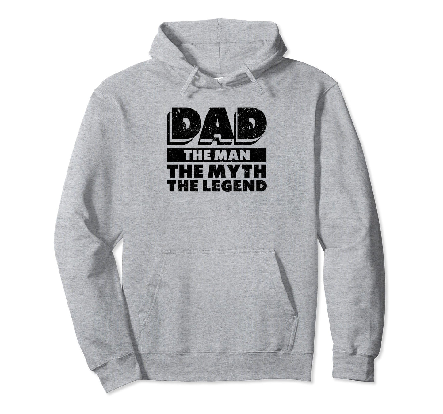 Dad Myth Legend Papa Funny Fathers Day Hoodie - Novelty Apparel Unisex - T-Shirt, Sweatshirt, Hoodie