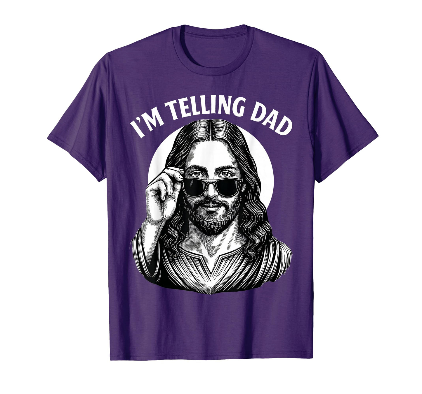 Funny Im Telling Dad Religious T-Shirt - Aesthetic Graphic for Adults - T-Shirt, Sweatshirt, Hoodie