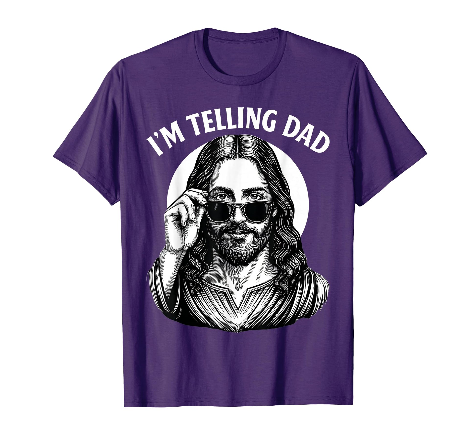 Funny Im Telling Dad Religious T-Shirt - Aesthetic Graphic for Adults - T-Shirt, Sweatshirt, Hoodie