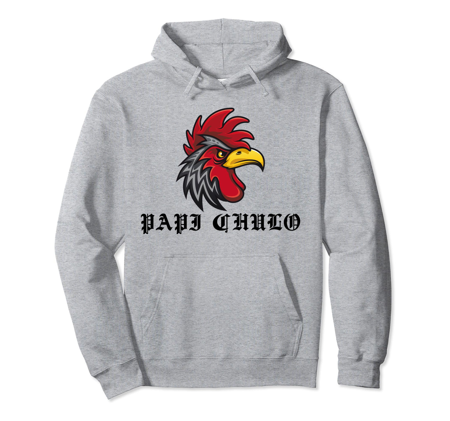 Papi Chulo Latino Mexico Father Dad Rooster Hoodie - Novelty Apparel Unisex - T-Shirt, Sweatshirt, Hoodie