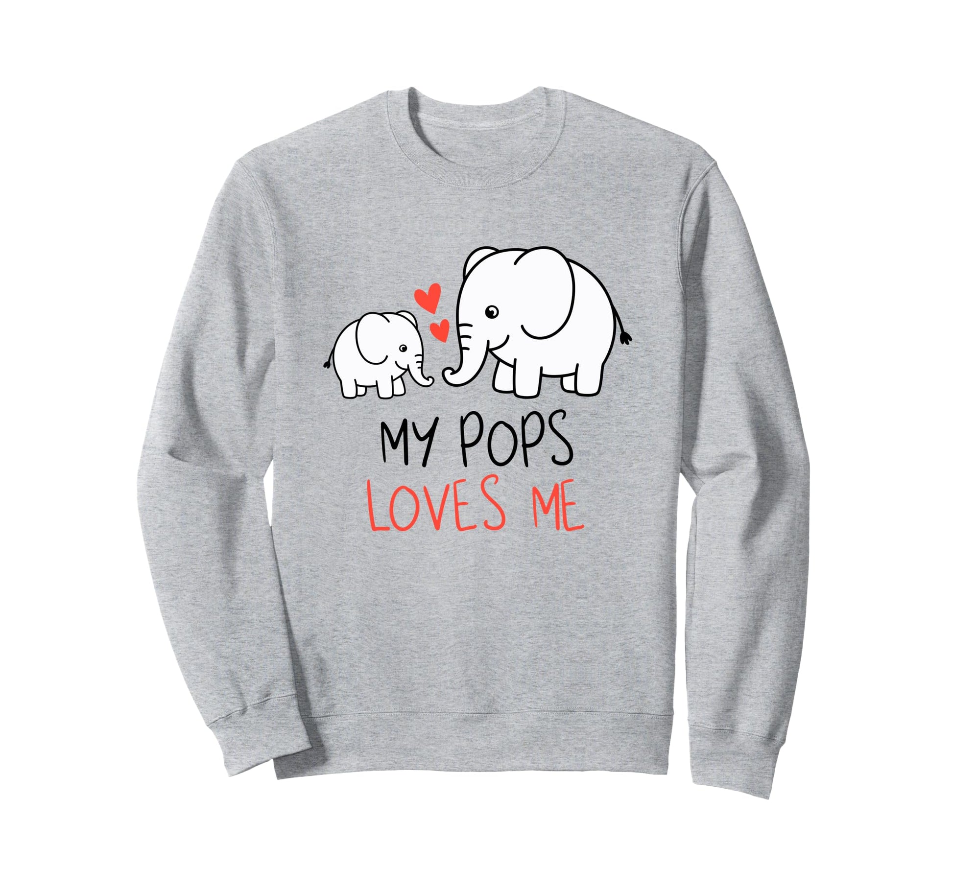 Grandpa My Pops Loves Me Elephant Sweatshirt - Novelty Apparel Unisex - T-Shirt, Sweatshirt, Hoodie