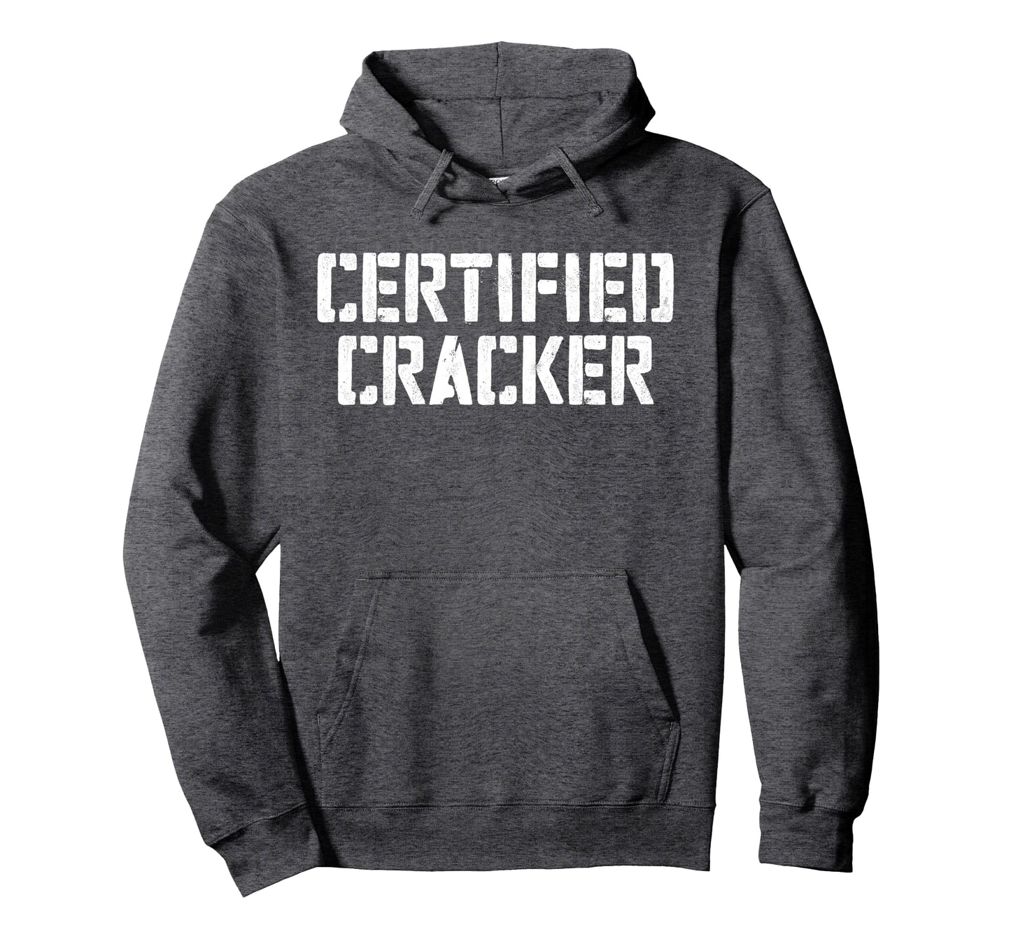 Certified Cracker Hoodie - Custom Art Print Men Women - T-Shirt, Sweatshirt, Hoodie