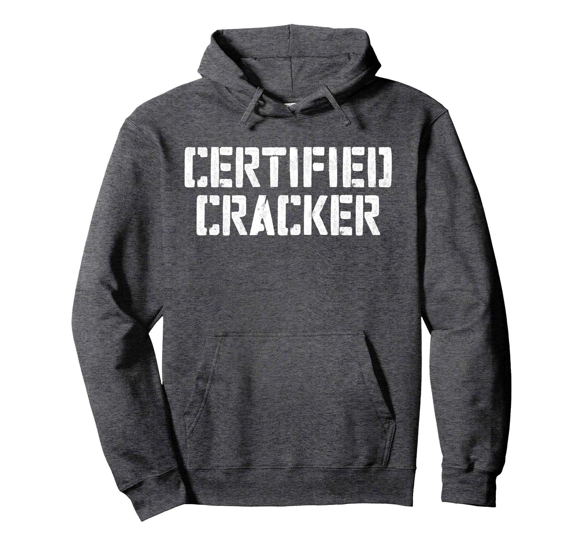 Certified Cracker Hoodie - Custom Art Print Men Women - T-Shirt, Sweatshirt, Hoodie