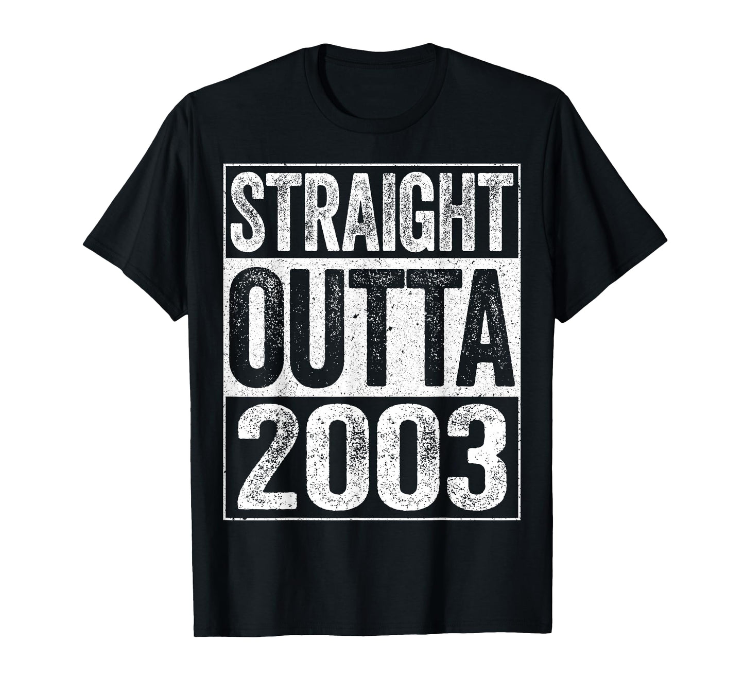 Straight Outta 2003 22Nd Birthday T-Shirt - Trendy Graphic Men Women - T-Shirt, Sweatshirt, Hoodie