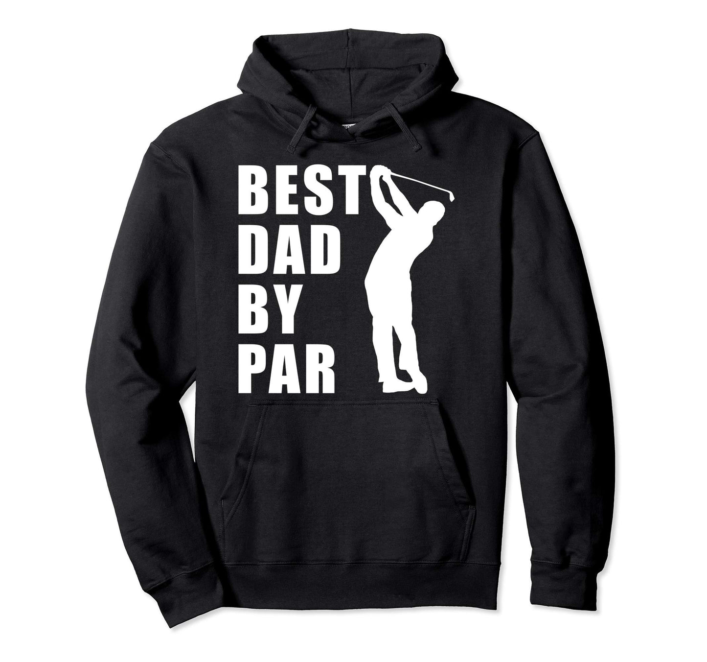 Best Dad Par Funny Golf Hoodie - Trendy Graphic for Adults - T-Shirt, Sweatshirt, Hoodie