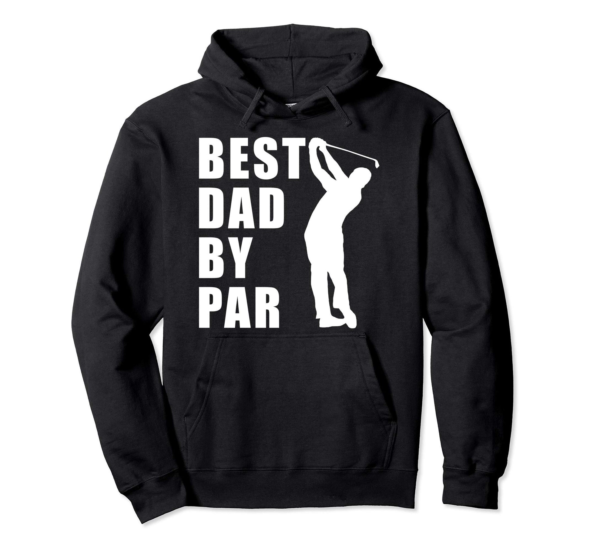 Best Dad Par Funny Golf Hoodie - Trendy Graphic for Adults - T-Shirt, Sweatshirt, Hoodie