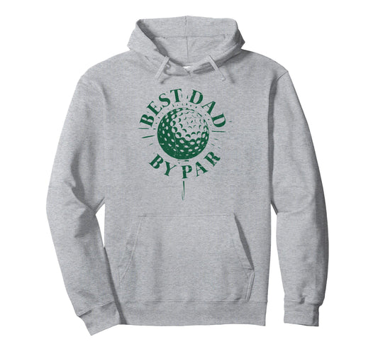 Best Dad Par Funny Mens Golfing Dad Hoodie - Fun Novelty Design for Adults - T-Shirt, Sweatshirt, Hoodie