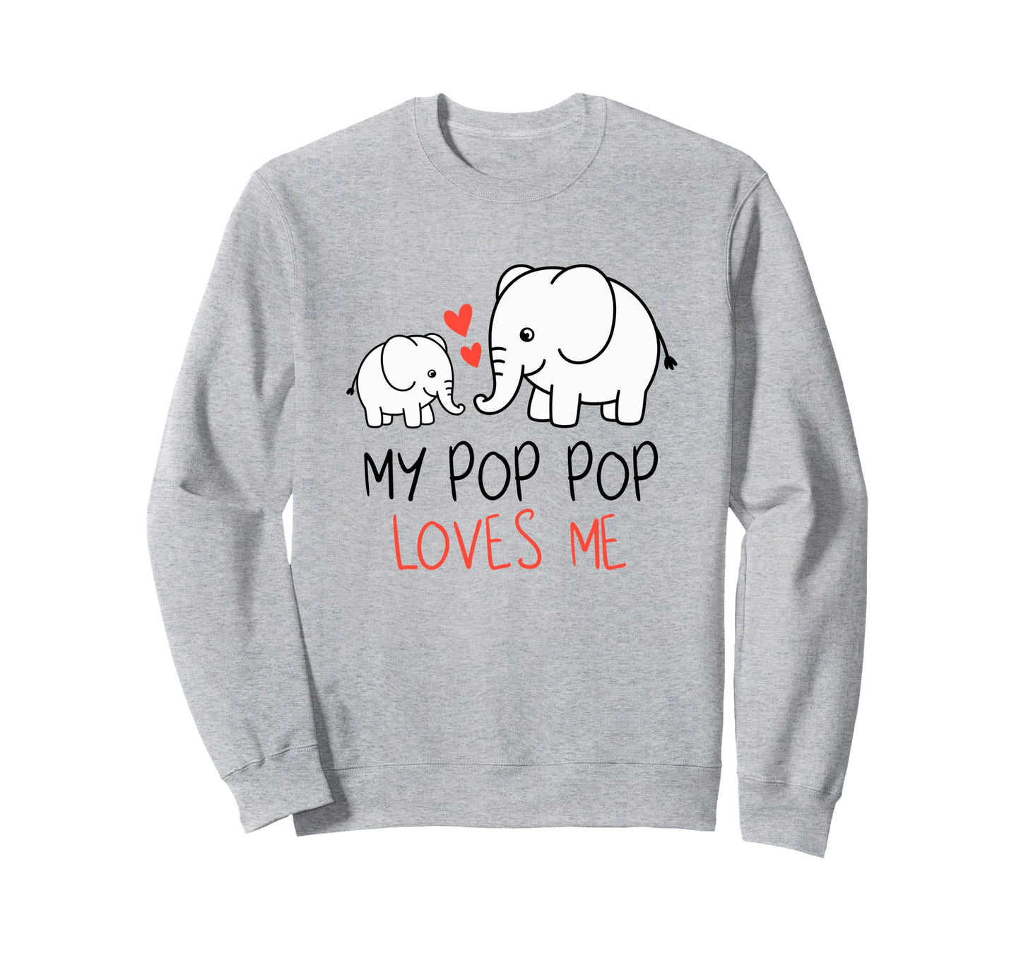Grandpa My Pop Pop Loves Me Sweatshirt - Aesthetic Graphic Men Women - T-Shirt, Sweatshirt, Hoodie