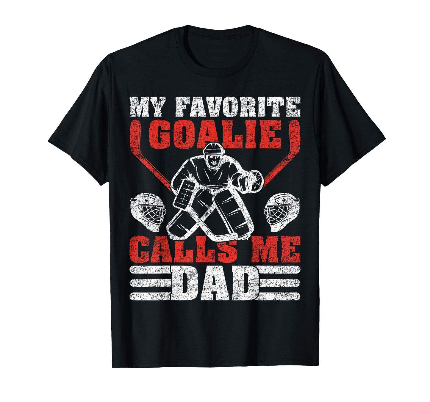 Hockey Player My Favorite Goalie T-Shirt - Casual Everyday Wear Men Women - T-Shirt, Sweatshirt, Hoodie