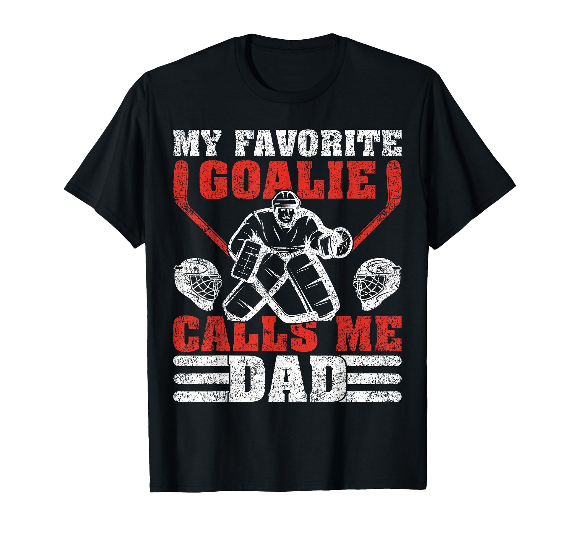 Hockey Player My Favorite Goalie T-Shirt - Casual Everyday Wear Men Women - T-Shirt, Sweatshirt, Hoodie