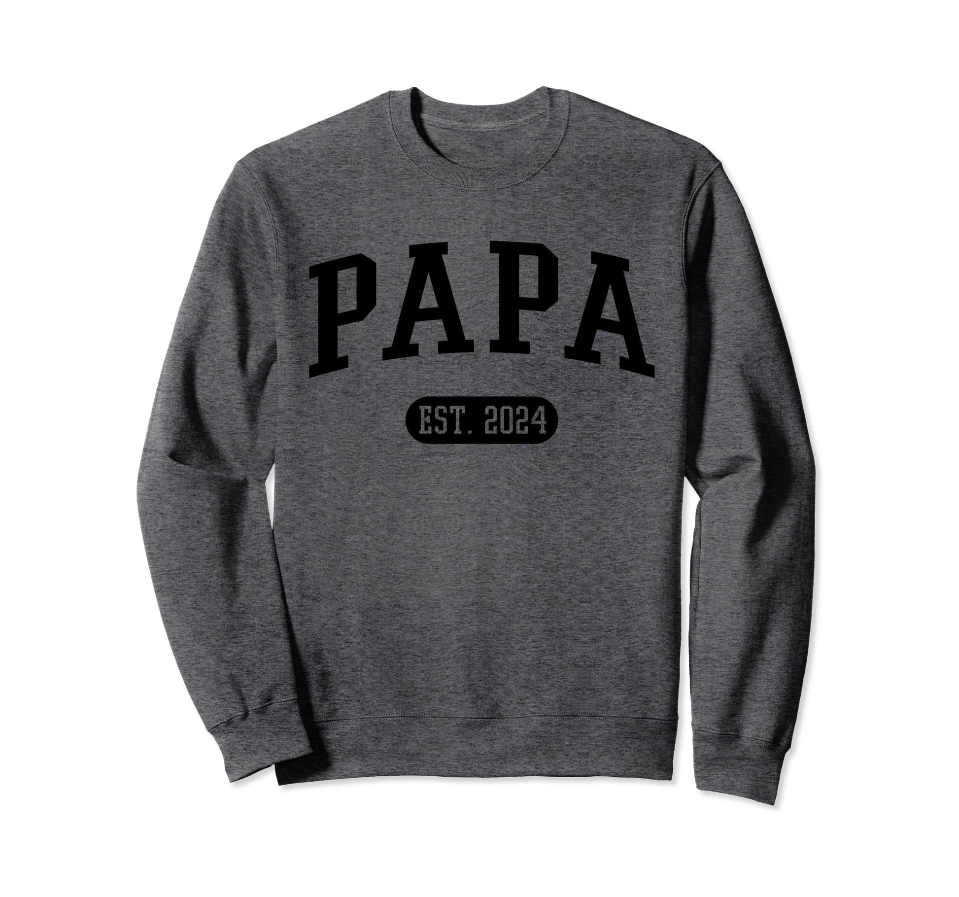 Papa Est 2024 Grandpa Sweatshirt - Unique Graphic Men Women - T-Shirt, Sweatshirt, Hoodie