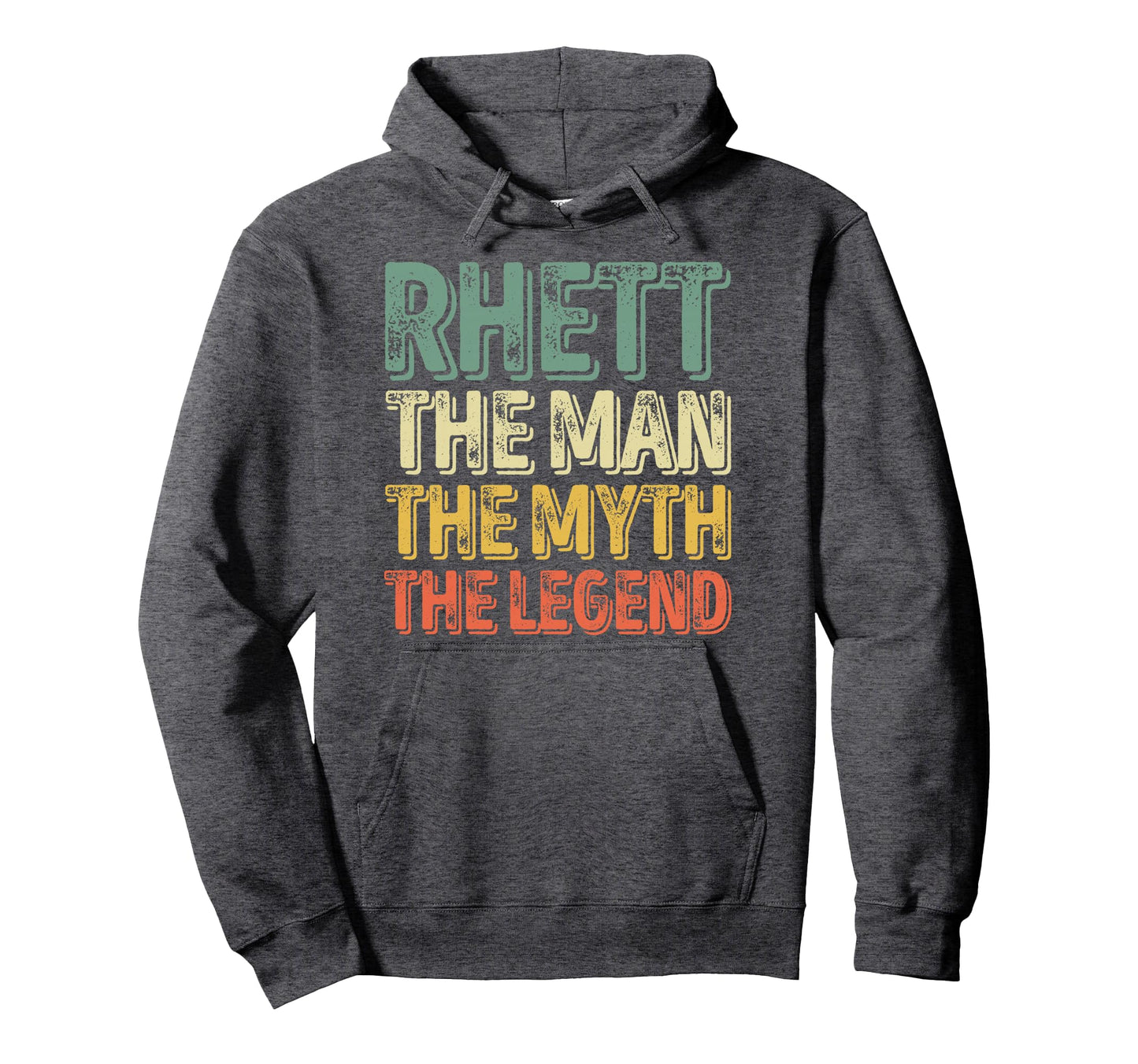 Rhett Myth Legend First Name Rhett Hoodie - Unique Graphic Men Women - T-Shirt, Sweatshirt, Hoodie