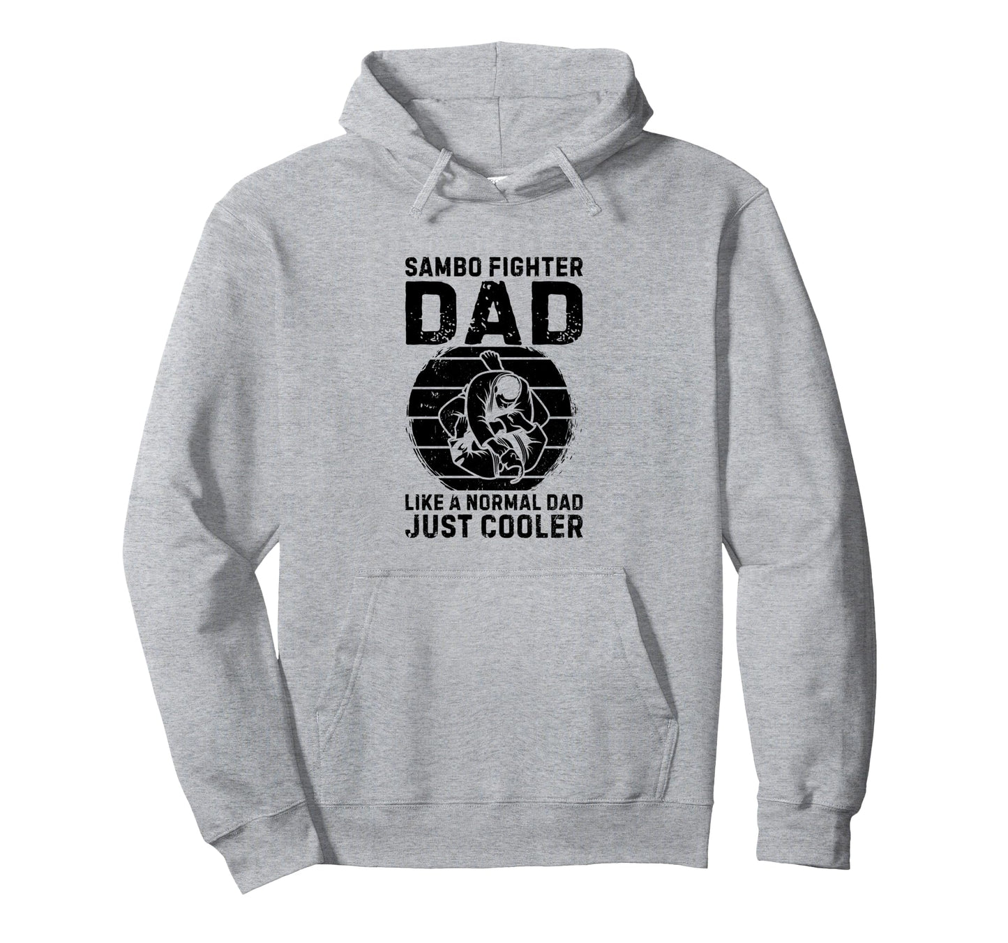 Sambo Fighter Dad Like Normal Dad Just Hoodie - Graphic Print Unisex - T-Shirt, Sweatshirt, Hoodie