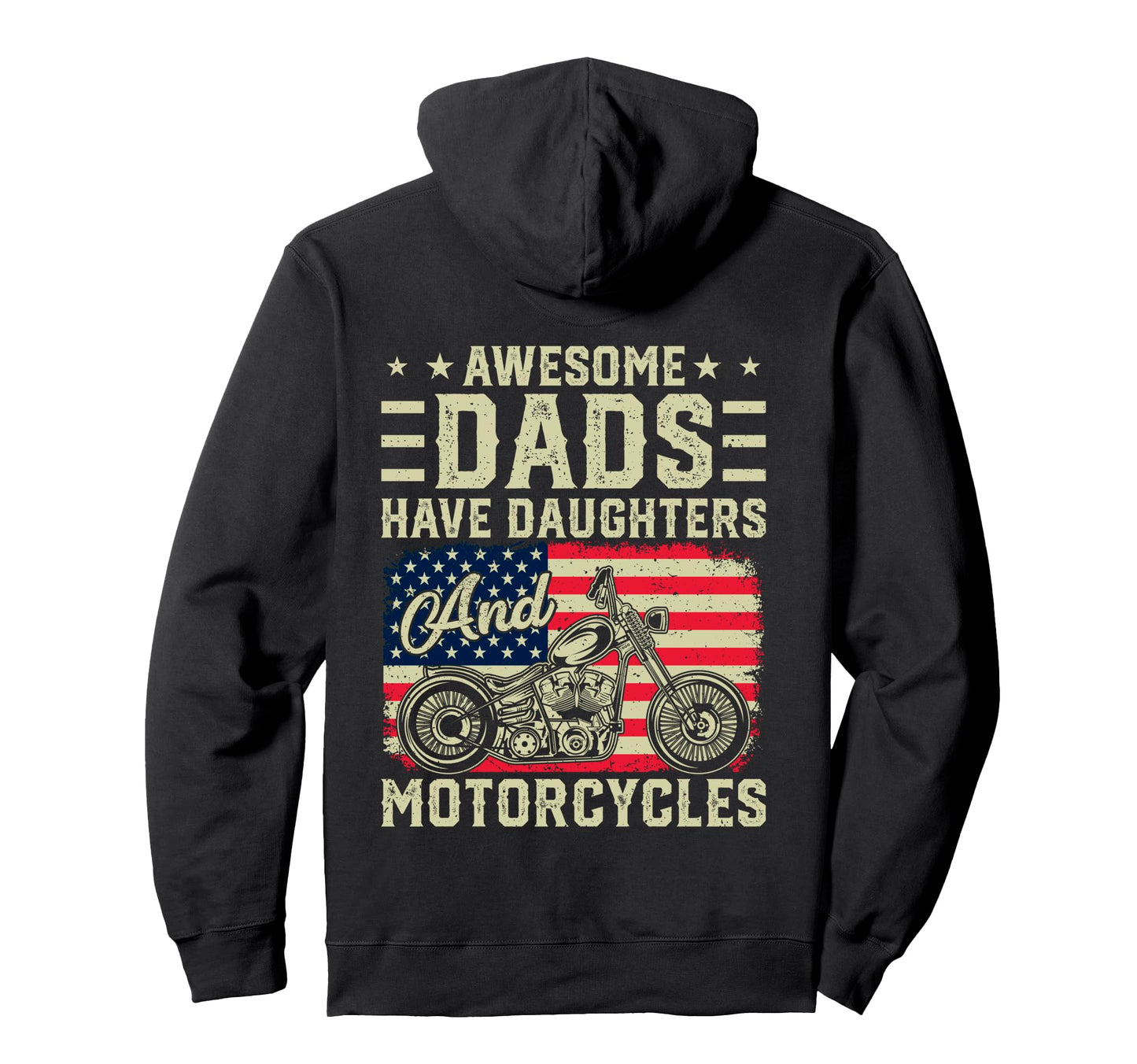 Awesome Dads Have Daughters And Motorcycles Hoodie - Trendy Graphic Unisex - T-Shirt, Sweatshirt, Hoodie