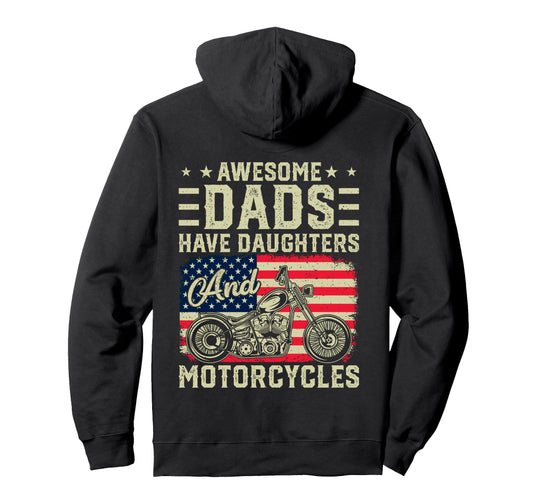 Awesome Dads Have Daughters And Motorcycles Hoodie - Trendy Graphic Unisex - T-Shirt, Sweatshirt, Hoodie