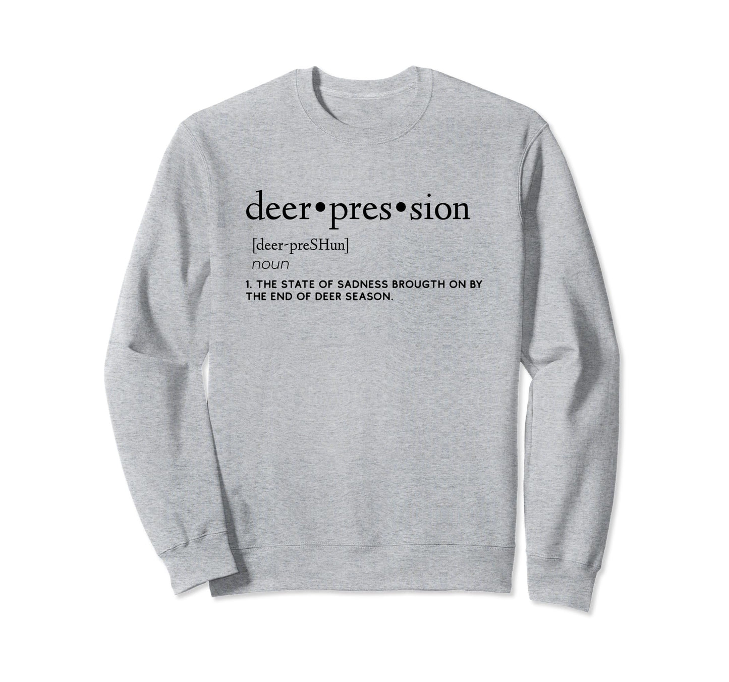 Funny Definition Deerpression Hunting Sweatshirt - Novelty Apparel Unisex - T-Shirt, Sweatshirt, Hoodie