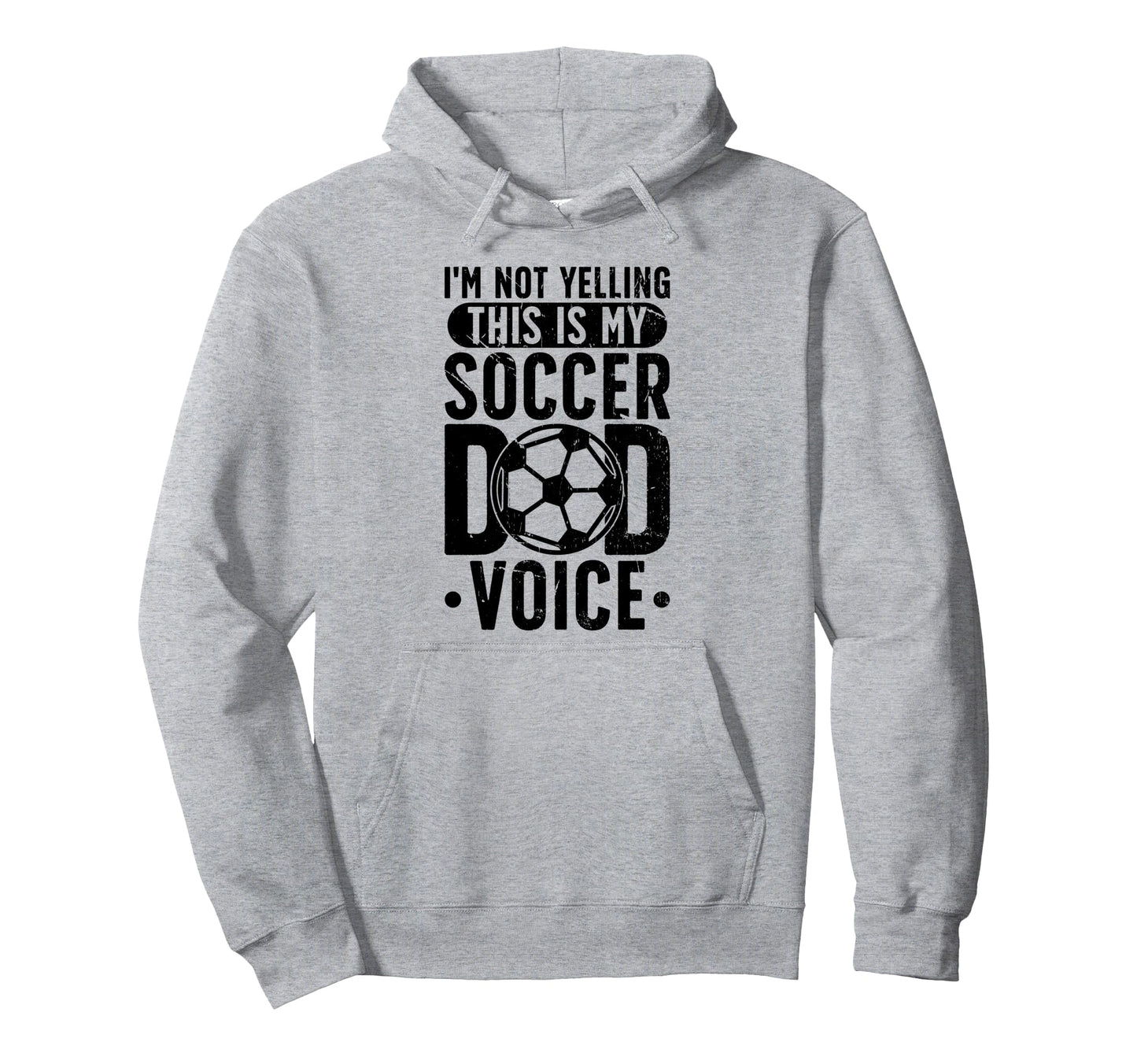 Soccer Dad Voice Father Soccer Player Hoodie - Novelty Apparel Men Women - T-Shirt, Sweatshirt, Hoodie