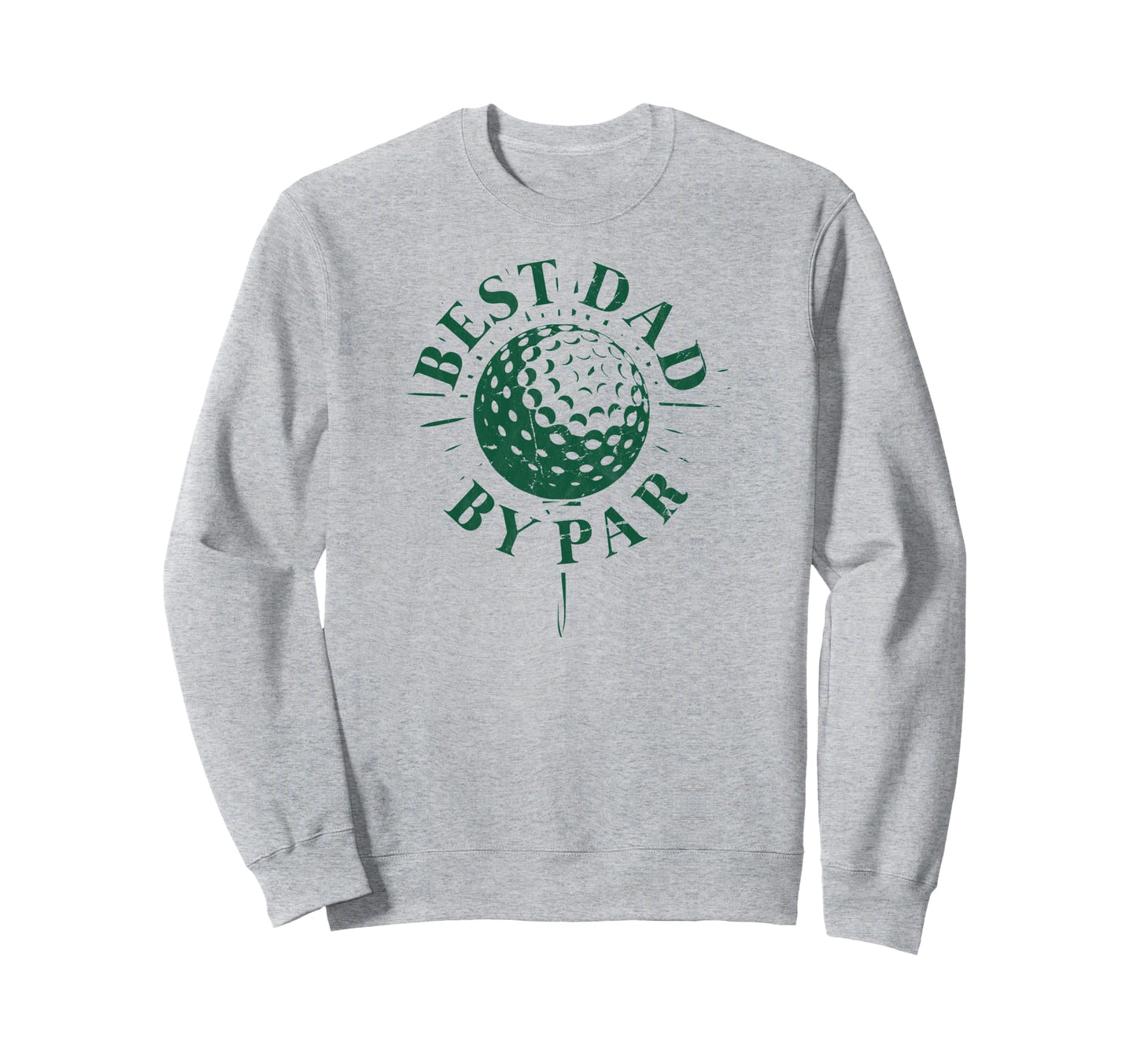 Best Dad Par Funny Mens Golfing Sweatshirt - Custom Art Print Men Women - T-Shirt, Sweatshirt, Hoodie