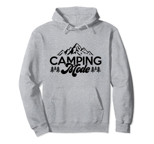 Camping Mode Nature Lover Camper Dad Hoodie - Fun Novelty Design Unisex - T-Shirt, Sweatshirt, Hoodie