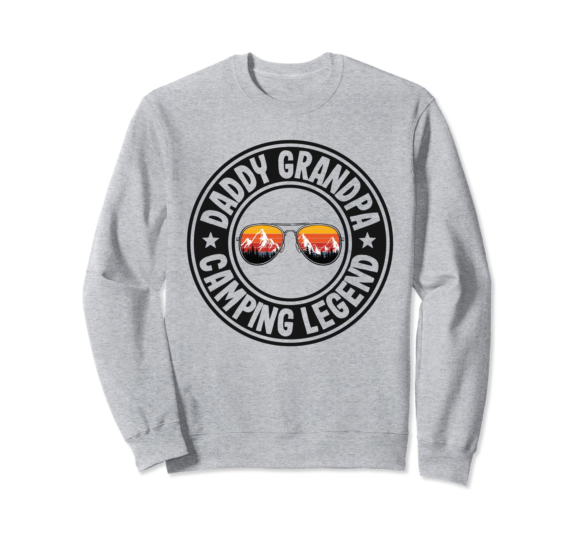 Daddy Grandpa Camping Legend Rv Sweatshirt - Fun Novelty Design Unisex - T-Shirt, Sweatshirt, Hoodie