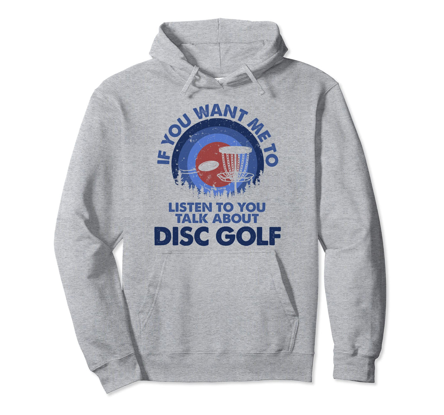 If You Want Me To Listen Talk About Disc Hoodie - Novelty Apparel Unisex - T-Shirt, Sweatshirt, Hoodie