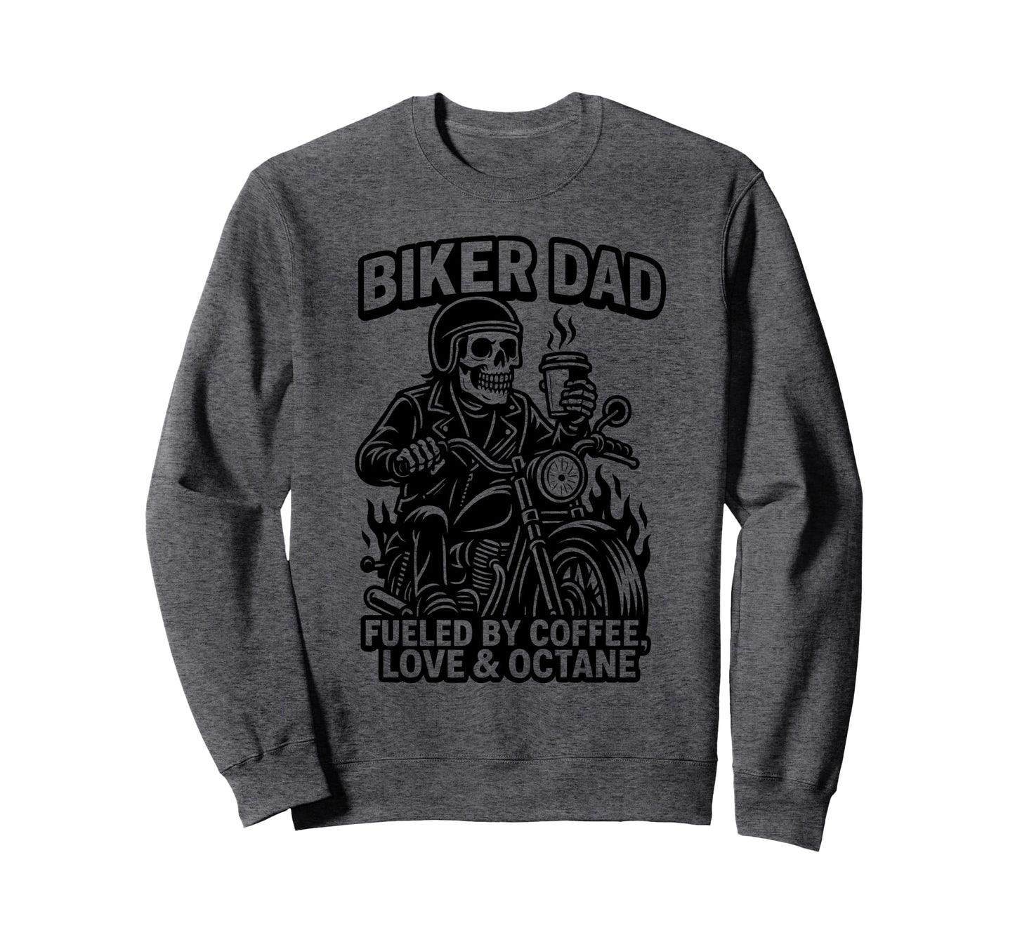 Biker Dad Motorcyle Funny Coffee Sweatshirt - Streetwear Style for Adults - T-Shirt, Sweatshirt, Hoodie