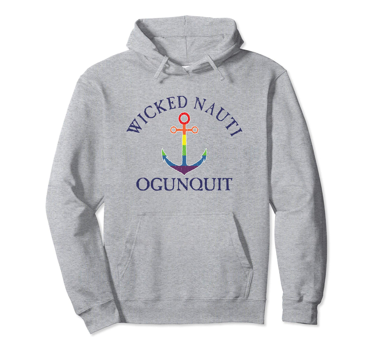 Wicked Nauti Ogunquit Lgbtq Pride Hoodie - Graphic Print Men Women - T-Shirt, Sweatshirt, Hoodie