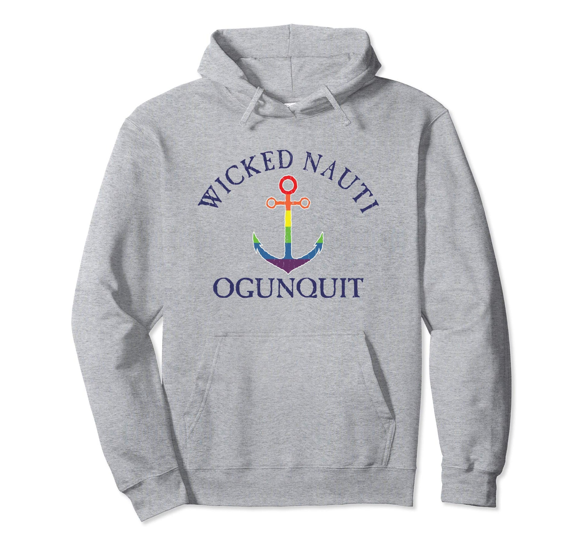 Wicked Nauti Ogunquit Lgbtq Pride Hoodie - Graphic Print Men Women - T-Shirt, Sweatshirt, Hoodie