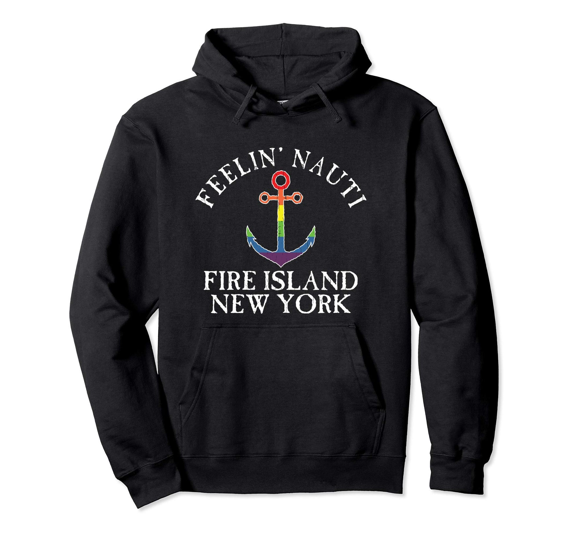 Feelin Nauti Fire Island Lgbtq Hoodie - Casual Everyday Wear Men Women - T-Shirt, Sweatshirt, Hoodie
