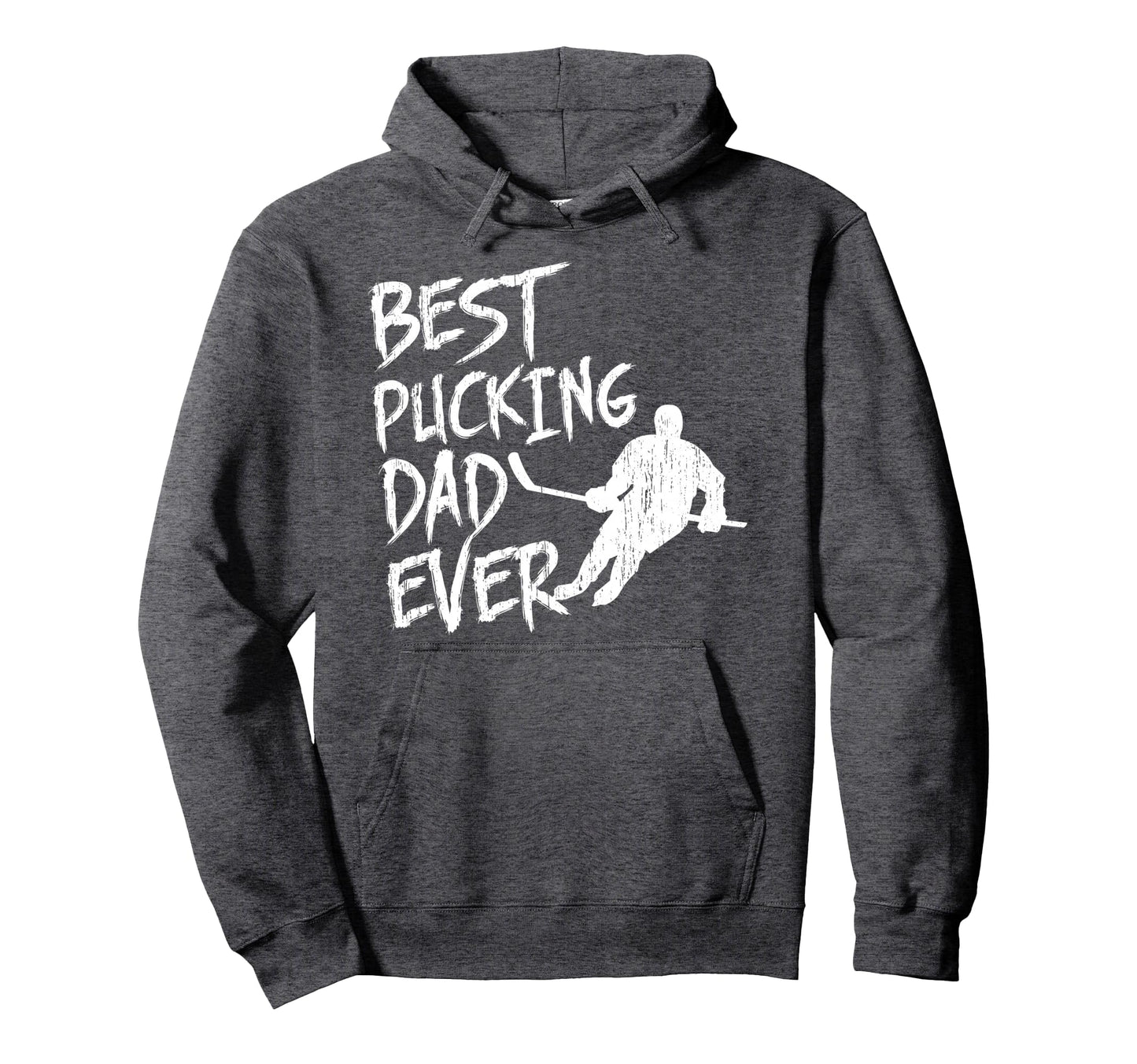 Best Pucking Dad Ever Funny Hockey Pun Hoodie - Streetwear Style Unisex - T-Shirt, Sweatshirt, Hoodie