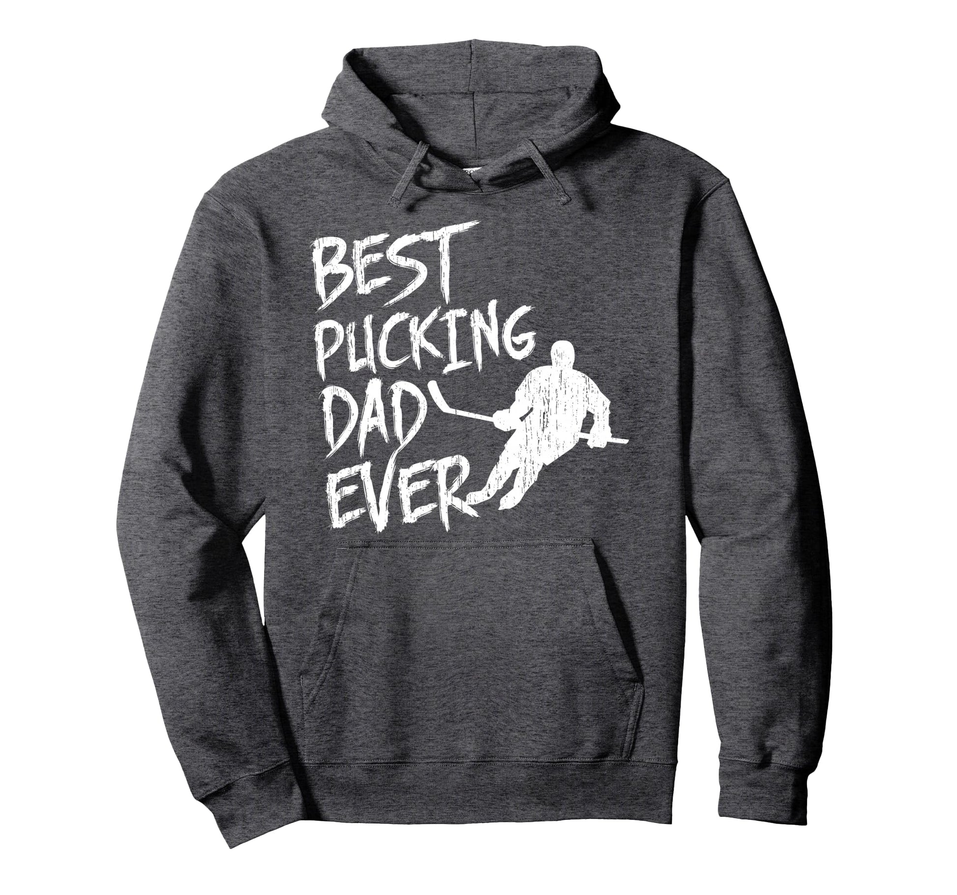 Best Pucking Dad Ever Funny Hockey Pun Hoodie - Streetwear Style Unisex - T-Shirt, Sweatshirt, Hoodie