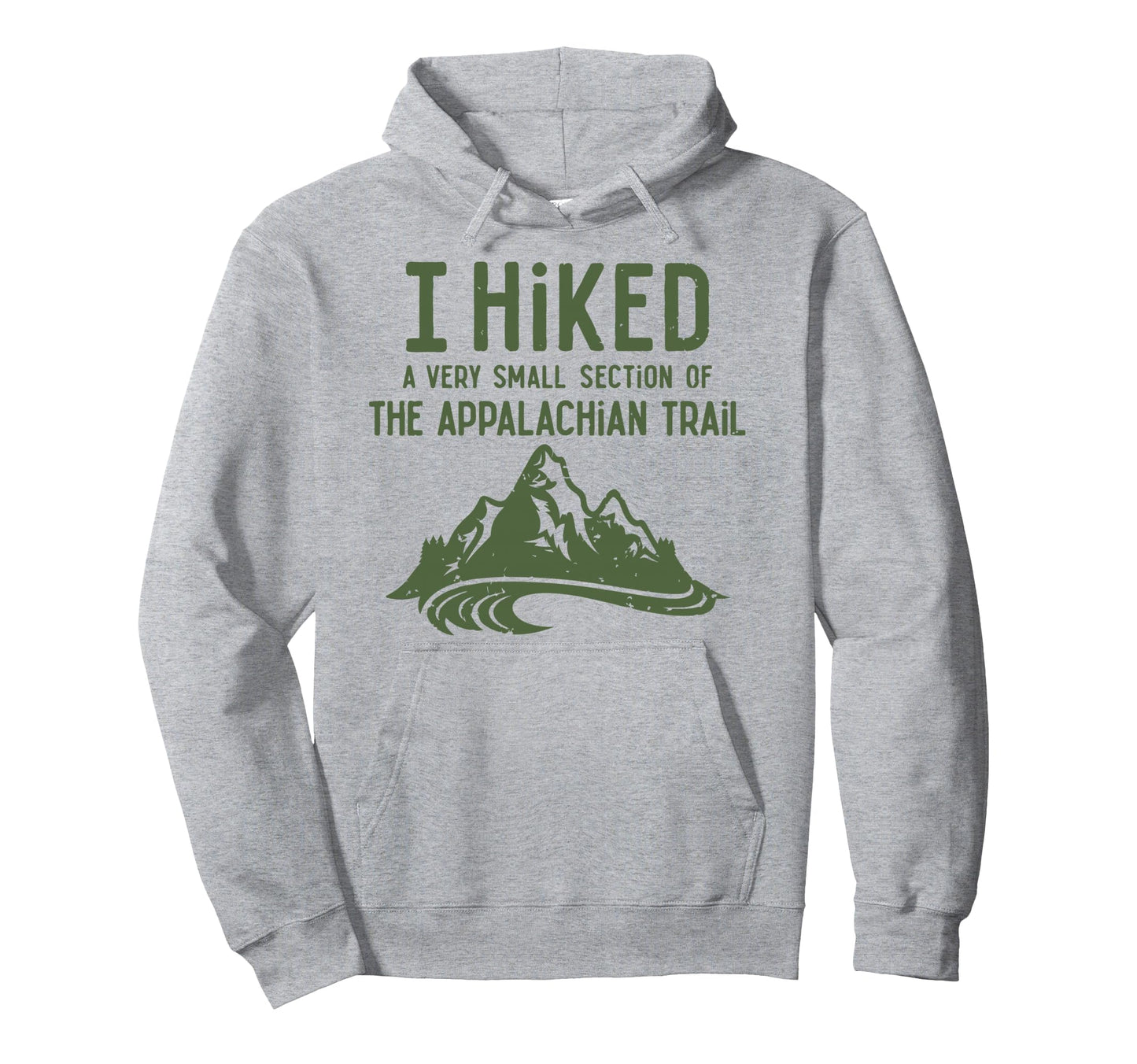 I Hiked Very Small Section Hoodie - Casual Everyday Wear Men Women - T-Shirt, Sweatshirt, Hoodie
