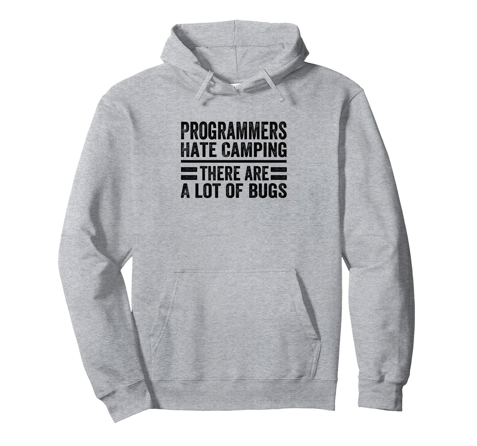 Programmers Hate Camping There Are Lot Hoodie - Unique Graphic Men Women - T-Shirt, Sweatshirt, Hoodie