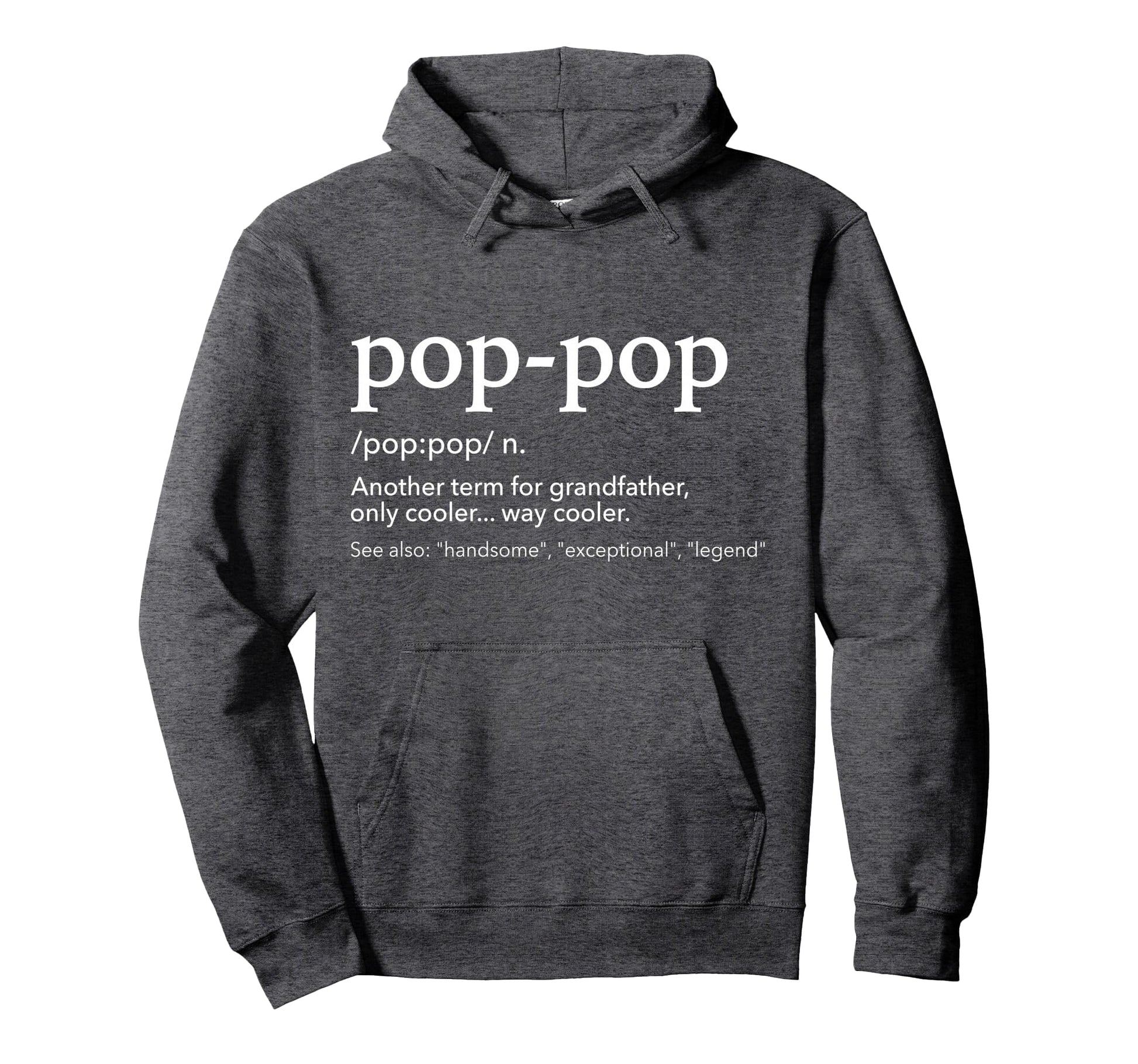 Funny Pop Pop Grandpa Fathers Day Hoodie - Unique Graphic Men Women - T-Shirt, Sweatshirt, Hoodie