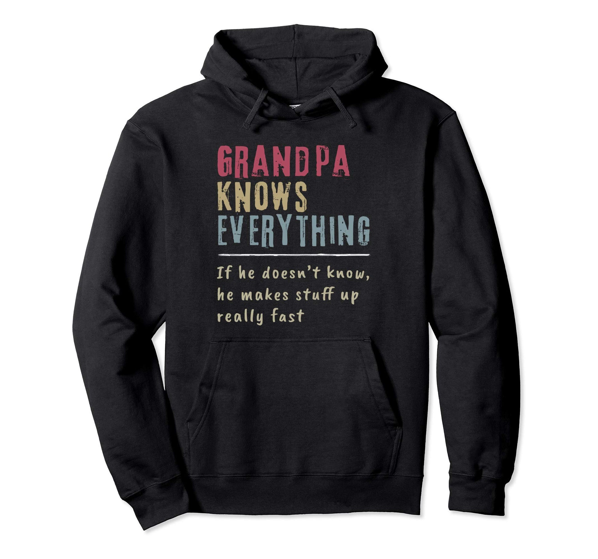 Mens Grandpa Know Everything Grandpa Hoodie - Fun Novelty Design Men Women - T-Shirt, Sweatshirt, Hoodie