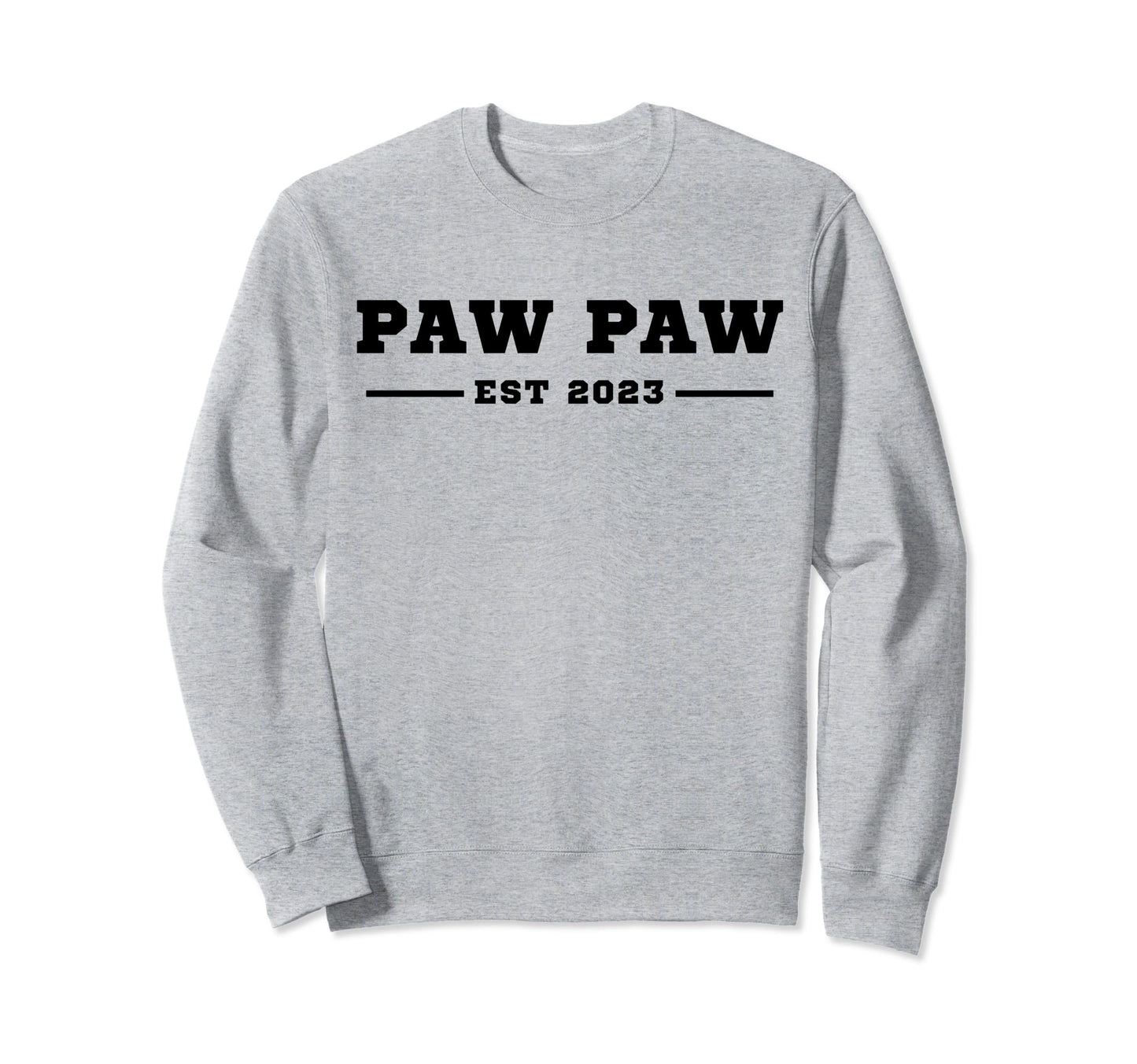Funny Grandpa Soon To Be Paw Paw Sweatshirt - Fun Novelty Design Unisex - T-Shirt, Sweatshirt, Hoodie