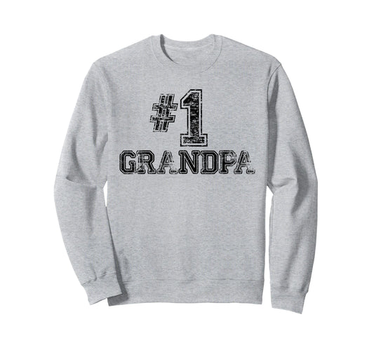 1 Grandpa Number One Sweatshirt - Casual Everyday Wear for Adults - T-Shirt, Sweatshirt, Hoodie
