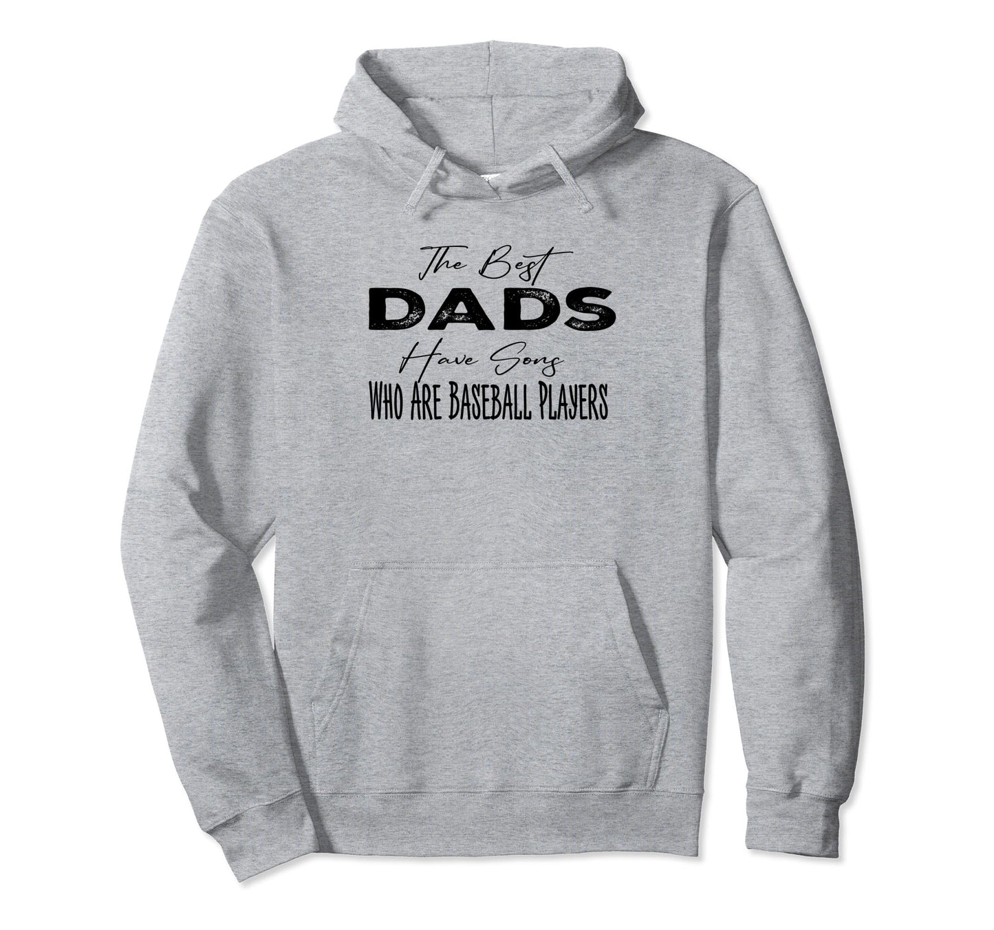 Fathers Day Best Dads Have Sons Who Hoodie - Aesthetic Graphic Men Women - T-Shirt, Sweatshirt, Hoodie