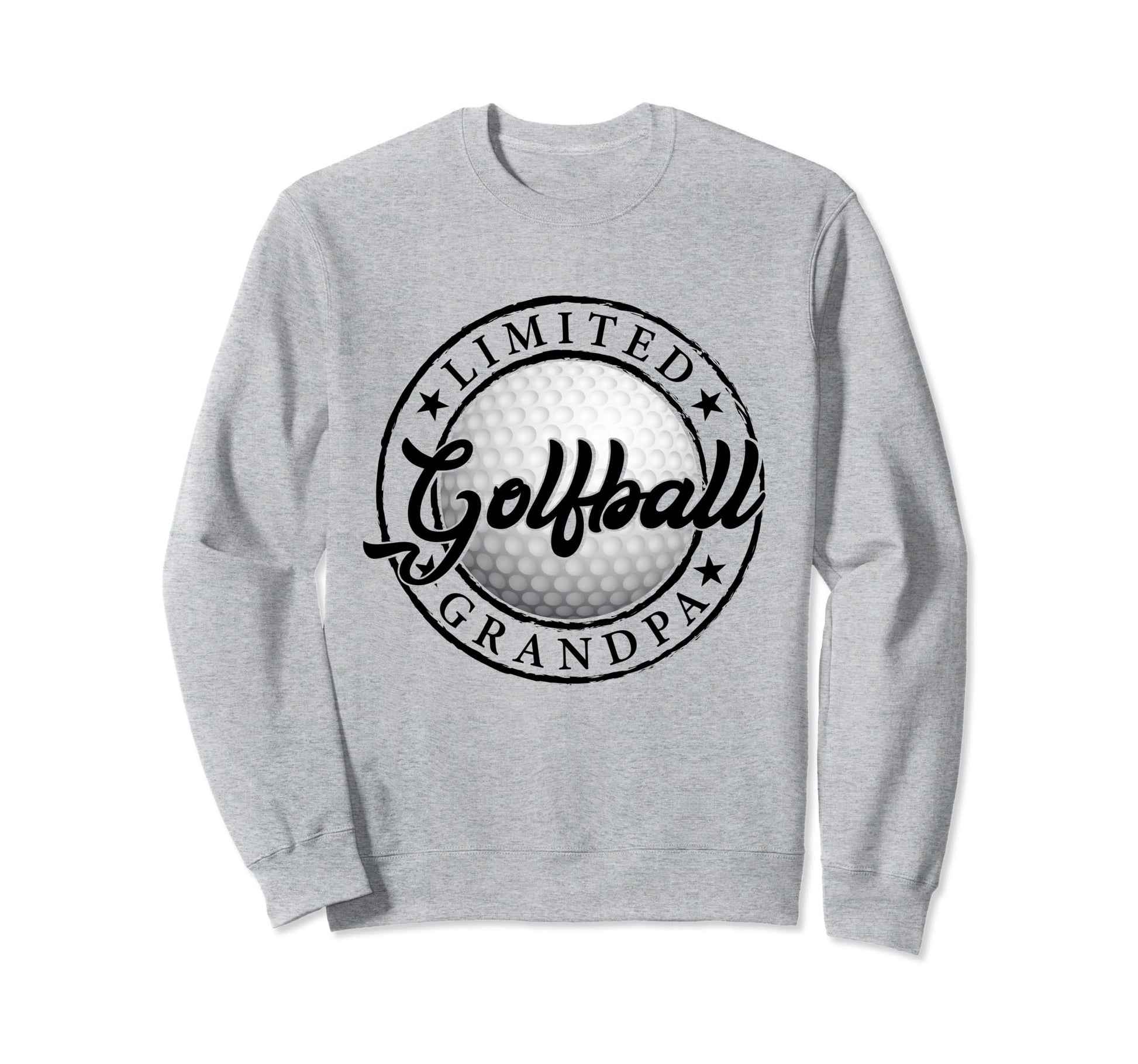 Golf Ball Grandpa Funny Fathers Sweatshirt - Casual Everyday Wear Unisex - T-Shirt, Sweatshirt, Hoodie